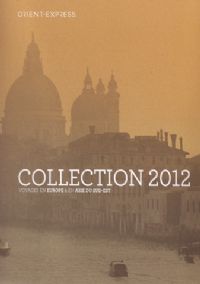 Orient-Express dévoile sa nouvelle brochure, collection 2012. Publié le 25/11/11